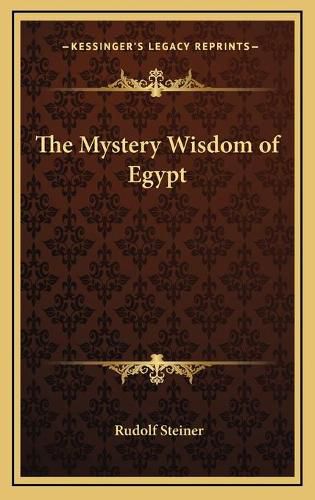 The Mystery Wisdom of Egypt