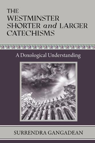 Cover image for The Westminster Shorter and Larger Catechisms