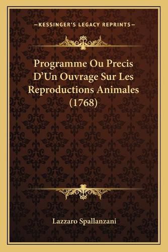 Programme Ou Precis D'Un Ouvrage Sur Les Reproductions Animales (1768)