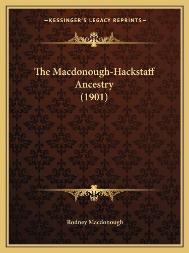 The MacDonough-Hackstaff Ancestry (1901)