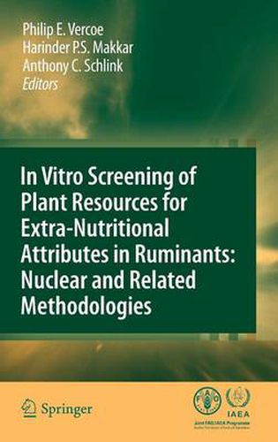 Cover image for In vitro screening of plant resources for extra-nutritional attributes in ruminants: nuclear and related methodologies
