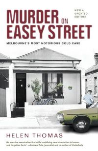 Cover image for Murder on Easey Street: Melbourne's Most Notorious Cold Case