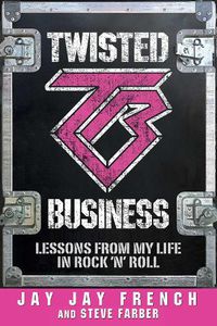 Cover image for Twisted Business: Lessons from My Life in Rock 'n Roll