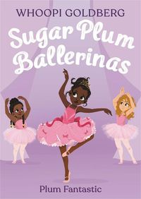 Cover image for Sugar Plum Ballerinas: Plum Fantastic