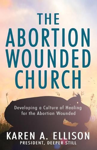 Cover image for The Abortion Wounded Church