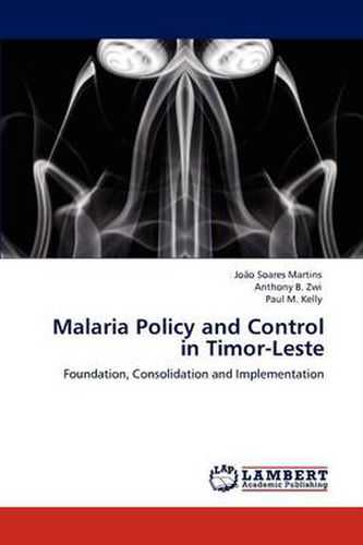 Malaria Policy and Control in Timor-Leste