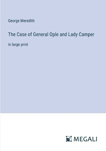 Cover image for The Case of General Ople and Lady Camper