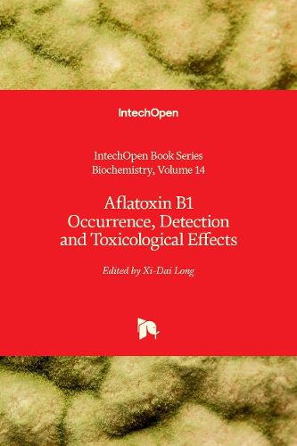 Cover image for Aflatoxin B1 Occurrence, Detection and Toxicological Effects