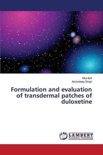 Formulation and evaluation of transdermal patches of duloxetine