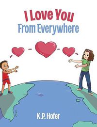 Cover image for I Love You From Everywhere