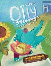 Cover image for Optimistic Olly Stomps Into PRE-K!