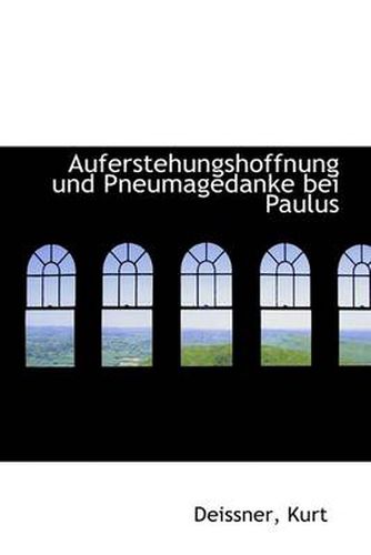 Cover image for Auferstehungshoffnung Und Pneumagedanke Bei Paulus