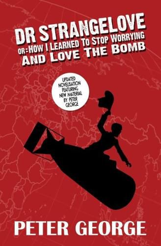 Cover image for Dr Strangelove or - How i Learned to Stop Worrying and Love the Bomb