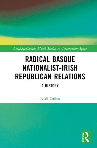 Cover image for Radical Basque Nationalist-Irish Republican Relations