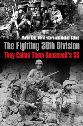 The Fighting 30th Division: They Called Them Roosevelt's Ss