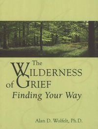 Cover image for The Wilderness of Grief: Finding Your Way