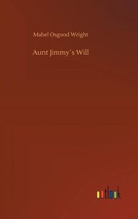 Cover image for Aunt Jimmys Will