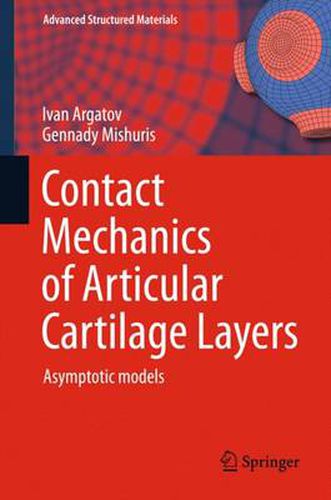 Cover image for Contact Mechanics of Articular Cartilage Layers: Asymptotic Models