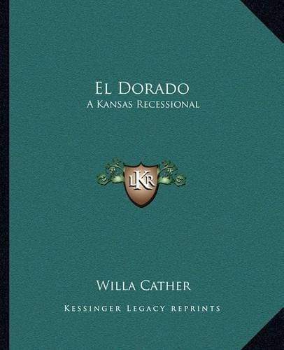 Cover image for El Dorado: A Kansas Recessional