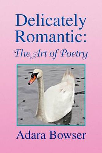 Cover image for Delicately Romantic: The Art of Poetry