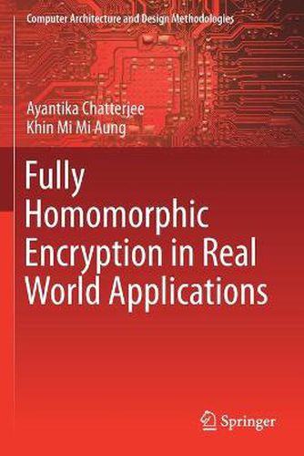 Cover image for Fully Homomorphic Encryption in Real World Applications