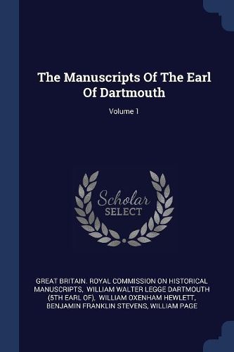 Cover image for The Manuscripts of the Earl of Dartmouth; Volume 1