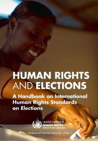 Cover image for Human rights and elections: a handbook on international human rights standards on elections