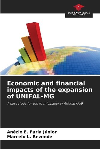 Cover image for Economic and financial impacts of the expansion of UNIFAL-MG