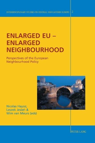 Cover image for Enlarged EU - Enlarged Neighbourhood: Perspectives of the European Neighbourhood Policy