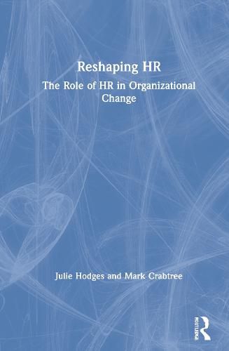 Cover image for Reshaping HR: The Role of HR in Organizational Change