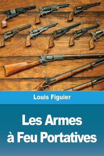 Cover image for Les Armes a Feu Portatives