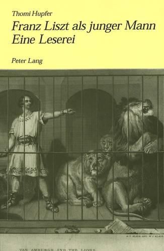 Cover image for Franz Liszt ALS Junger Mann. Eine Leserei: Eine Leserei