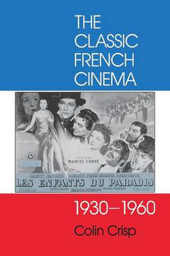 Cover image for The Classic French Cinema, 1930-1960