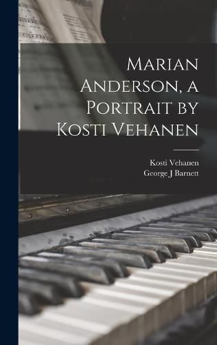 Cover image for Marian Anderson, a Portrait by Kosti Vehanen