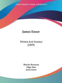 Cover image for James Ensor: Peintre and Graveur (1899)