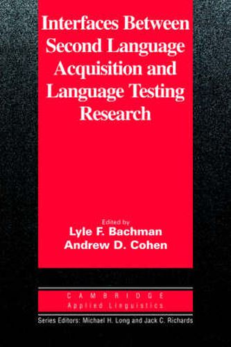 Interfaces between Second Language Acquisition and Language Testing Research