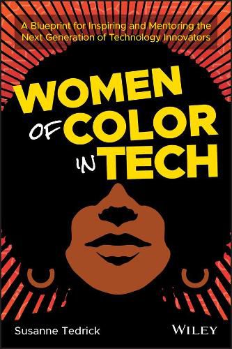 Cover image for Women of Color in Tech - A Blueprint for Inspiring  and Mentoring the Next Generation of Technology Innovators