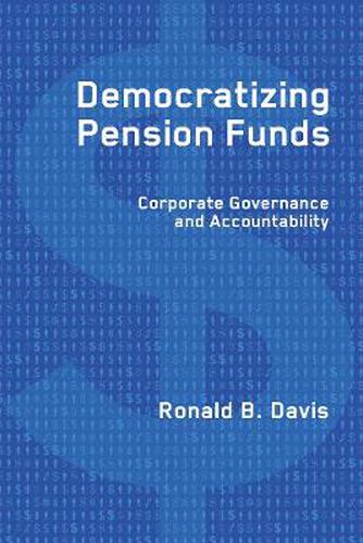 Democratizing Pension Funds: Corporate Governance and Accountability