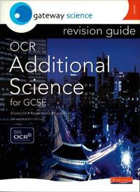 Cover image for Gateway Science: OCR GCSE Additional Science Revision Guide HIgher