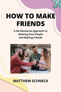 Cover image for How to Make Friends