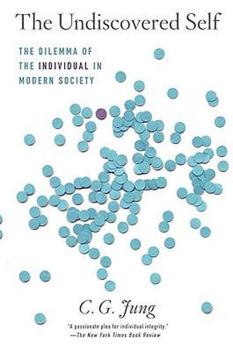 Cover image for The Undiscovered Self: The Dilemma of the Individual in Modern Society