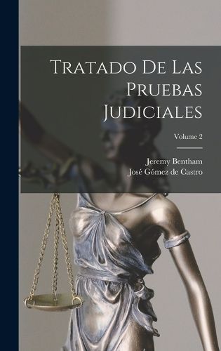 Cover image for Tratado De Las Pruebas Judiciales; Volume 2