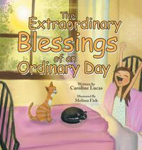 Cover image for The Extraordinary Blessings of an Ordinary Day