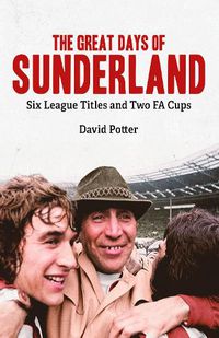 Cover image for The Great Days of Sunderland