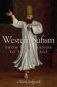 Cover image for Western Sufism: From the Abbasids to the New Age