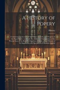 Cover image for A History of Popery