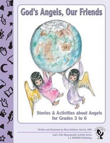 God's Angels, Our Friends: Stories and Activities about Angels