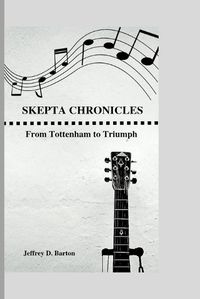 Cover image for Skepta Chronicles