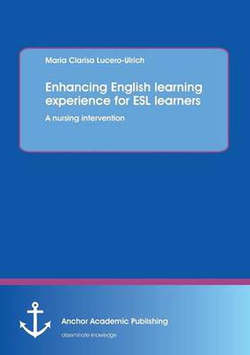 Cover image for Enhancing English Learning Experience for ESL Learners: A Nursing Intervention