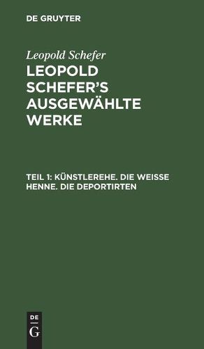 Kunstlerehe. Die Weisse Henne. Die Deportirten